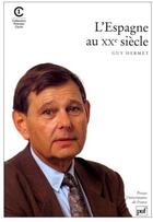 Couverture du livre « L'Espagne au XXe siècle » de Guy Hermet aux éditions Puf