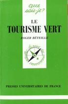 Couverture du livre « Le tourisme vert qsj 3124 » de Roger Beteille aux éditions Que Sais-je ?