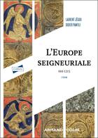 Couverture du livre « L'Europe seigneuriale : 888-1215 (3e édition) » de Didier Panfili et Laurent Jegou aux éditions Armand Colin