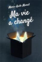 Couverture du livre « Ma vie a changé » de Marie-Aude Murail aux éditions Ecole Des Loisirs