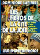 Couverture du livre « Les heros de la cite de la joie » de Dominique Lapierre aux éditions Robert Laffont