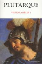 Couverture du livre « Plutarque - vies paralleles i - vol01 » de Plutarque aux éditions Bouquins