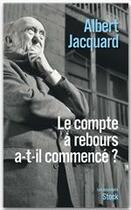 Couverture du livre « Le compte à rebours a-t-il commencé ? » de Albert Jacquard aux éditions Stock