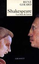 Couverture du livre « Shakespeare, les feux de l'envie » de Rene Girard aux éditions Grasset