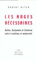 Couverture du livre « Anges Necessaires/Kafka-Benjamin-Scholem Traditi » de  aux éditions Belles Lettres