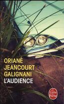 Couverture du livre « L'audience » de Oriane Jeancourt Galignani aux éditions Le Livre De Poche