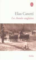 Couverture du livre « Les années anglaises » de Elias Canetti aux éditions Le Livre De Poche