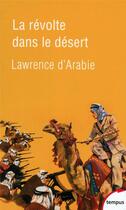 Couverture du livre « La révolte dans le désert » de Lawrence D' Arabie aux éditions Tempus/perrin