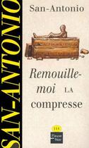 Couverture du livre « Remouille-moi la compresse » de San-Antonio aux éditions 12-21