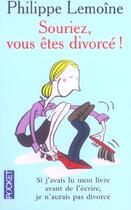 Couverture du livre « Souriez Vous Etes Divorce » de Philippe Lemoine aux éditions Pocket