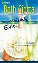 Couverture du livre « Imprévisible Evie » de Beth Ciotta aux éditions Harlequin