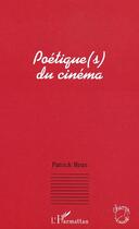 Couverture du livre « Poétique(s) du cinéma » de Patrick Brun aux éditions Editions L'harmattan