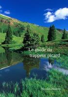 Couverture du livre « Le guide du trappeur picard » de Nicolas Haussy aux éditions Books On Demand