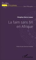Couverture du livre « Faim sans fin en Afrique » de Cleophas Nketo Kawende aux éditions L'harmattan