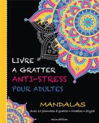 Couverture du livre « Livre à gratter anti-stress pour adultes ; mandalas » de Eva Schindler aux éditions Mineditions