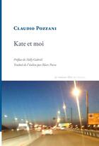 Couverture du livre « Kate et moi » de Claudio Pozzani aux éditions La Rumeur Libre