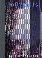 Couverture du livre « Indetails ; agence dl-a architects » de Patrick Devanthery et Ines Lamuniere et Joseph Abram aux éditions Archibooks
