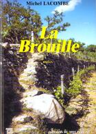 Couverture du livre « La brouille » de Michel Lacombe aux éditions Editions Du Mot Passant