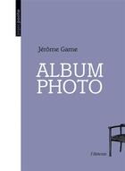 Couverture du livre « Album photo » de Jerome Game aux éditions De L'attente