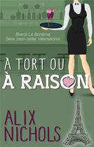 Couverture du livre « À tort ou à raison » de Alix Nicholls aux éditions Iggybook