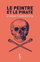 Couverture du livre « Le peintre et le pirate » de Costas Hadziaryiris aux éditions Cambourakis