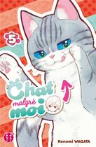 Couverture du livre « Chat malgré moi Tome 5 » de Konomi Wagata aux éditions Nobi Nobi