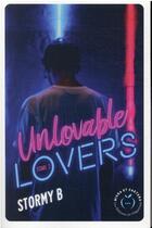 Couverture du livre « Unlovable lovers Tome 2 » de Stormy B aux éditions Nisha Et Caetera