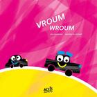 Couverture du livre « Vroum, Wroum » de Lea Schneider et Benedicte Sieffert aux éditions Acces