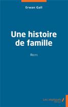 Couverture du livre « Une histoire de famille » de Yves Le Gall aux éditions Les Impliques