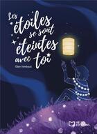 Couverture du livre « Les étoiles se sont éteintes avec toi » de Eden Vembaud aux éditions Hello Editions