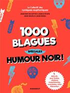 Couverture du livre « 1000 blagues spéciales humour noir » de  aux éditions Marabout