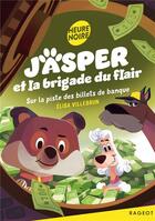 Couverture du livre « Jasper et la brigade du flair Tome 3 : Sur la piste des billets de banque » de Elisa Villebrun aux éditions Rageot