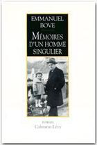 Couverture du livre « Mémoires d'un homme singulier » de Emmanuel Bove aux éditions Calmann-levy