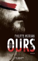 Couverture du livre « Ours » de Morvan Philippe aux éditions Calmann-levy