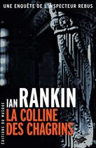 Couverture du livre « La colline des chagrins » de Rankin-I aux éditions Editions Du Masque