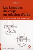 Couverture du livre « Les langages du corps en relation d'aide » de Guy Barrier aux éditions Esf
