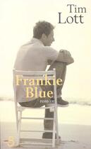 Couverture du livre « Frankie blue » de Tim Lott aux éditions Belfond