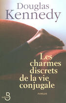 Couverture du livre « Les charmes discrets de la vie conjugale » de Douglas Kennedy aux éditions Belfond