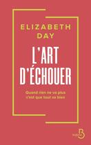 Couverture du livre « L'art d'échouer » de Elizabeth Day aux éditions Belfond