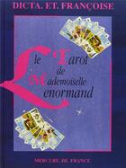 Couverture du livre « Le tarot de Mademoiselle Lenormand » de Francoise et Dicta aux éditions Mercure De France
