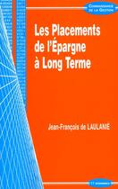 Couverture du livre « Les Placements De L'Epargne A Long Terme » de Jean-Francois De Laulanie aux éditions Economica