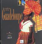 Couverture du livre « Les couleurs de la guadeloupe » de Jean-Michel Renault aux éditions Creations Du Pelican