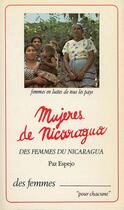 Couverture du livre « Des femmes du Nicaragua ; les femmes au combat et dans la reconstruction nationale » de Paz Espejo aux éditions Des Femmes