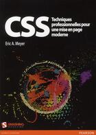 Couverture du livre « CSS ; techniques professionnelles pour une mise en page moderne » de Eric-A Meyer aux éditions Pearson