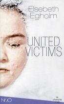 Couverture du livre « United victims » de Elsbeth Egholm aux éditions Cherche Midi