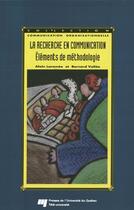 Couverture du livre « Recherche En Communication Elements De Methodologie » de Alain Laramee aux éditions Pu De Quebec