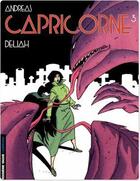 Couverture du livre « Capricorne Tome 3 : Deliah » de Andreas aux éditions Lombard