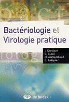 Couverture du livre « Bactériologie et virologie pratique » de Archambaud/Clave aux éditions De Boeck Superieur