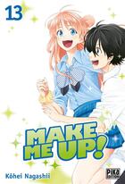 Couverture du livre « Make me up ! Tome 13 » de Kohei Nagashii aux éditions Pika