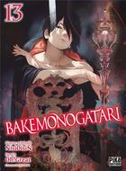 Couverture du livre « Bakemonogatari Tome 13 » de Oh! Great et Nisioisin aux éditions Pika